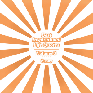 Best Inspirational Life Quotes