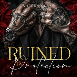 Ruined By Protection