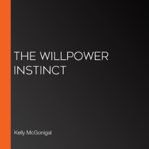 The Willpower Instinct