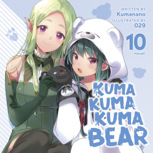 Kuma Kuma Kuma Bear (Light Novel) Vol. 10