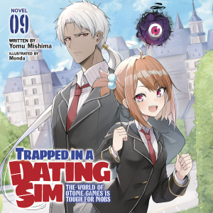 Trapped in a Dating Sim: The World of Otome Games is Tough for Mobs (Light Novel) Vol. 9