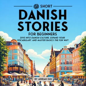 69 Short Danish Stories for Beginners