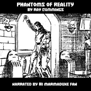 Phantoms of Reality