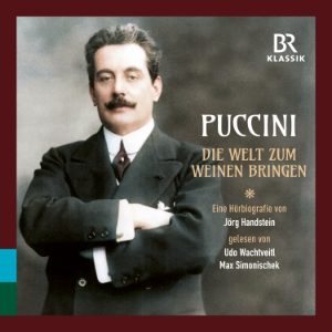 Puccini - Eine Hoerbiogafie