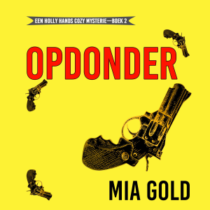 Opdonder (Een Holly Hands Cozy Mysterie—Boek 2)