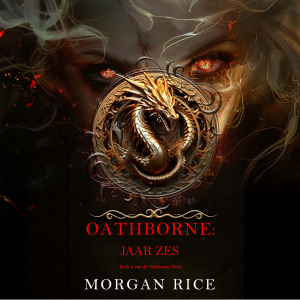 Oathborne: Jaar Zes (Boek 6 van de Oathborne Serie)