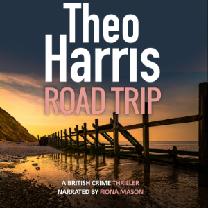 Road Trip: A British Crime Thriller