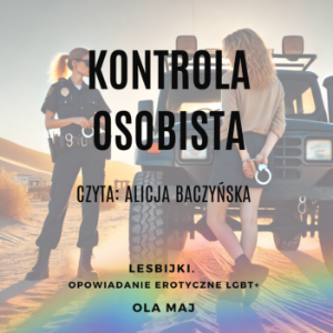 Kontrola osobista. Lesbijki. Opowiadanie erotyczne LGBT+