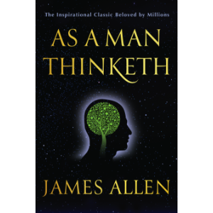 As a Man thinketh