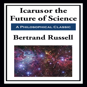 Icarus or The Future of Science