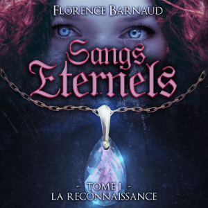 Sangs éternels - tome 1
