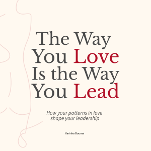 The Way You Love Is The Way You Lead