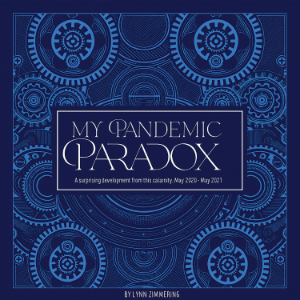 My Pandemic Paradox
