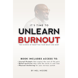 Unlearn Burnout: The Science of Resetting Your Brain and Body