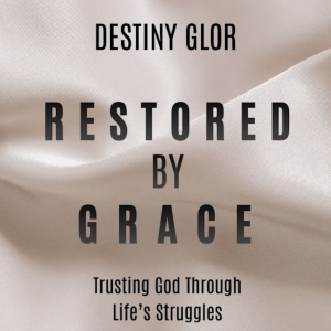 Restored By Grace