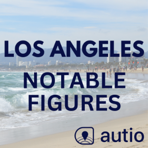 Los Angeles Notable Figures — Points of Interest by Autio-logo