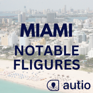 Miami Notable Figures — Points of Interest by Autio-logo