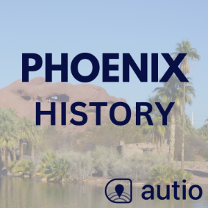 Phoenix History — Points of Interest by Autio