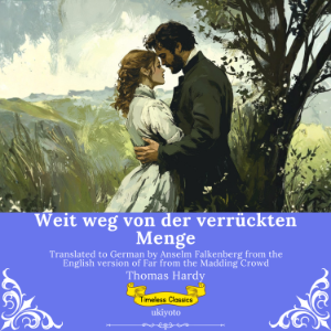 Weit weg von der verrückten Menge | German Version of Far from the Madding Crowd