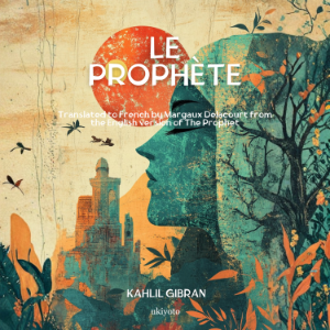 Le Prophète | French Version of The Prophet