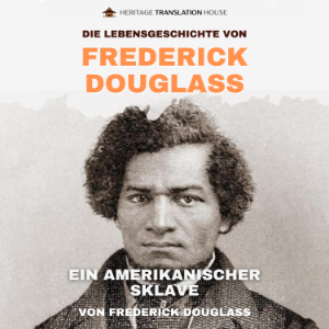 Die Lebensgeschichte von Frederick Douglass, Ein Amerikanischer Sklave