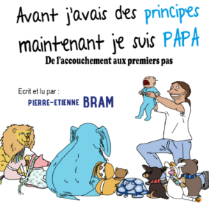 Avant j'avais des principes maintenant je suis papa