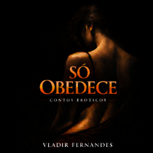 Só obedece