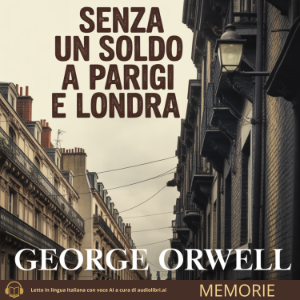 Senza un soldo a Parigi e Londra