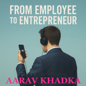 From Employee to Entrepreneur