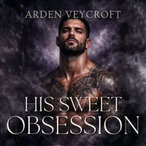 His Sweet Obsession