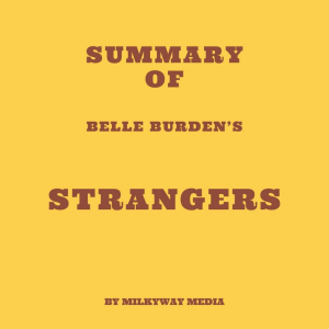 Summary of Belle Burden's Strangers