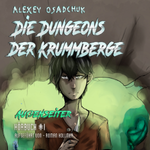 Die Dungeons der Krummberge (Außenseiter Buch #1)