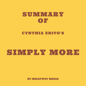Summary of Cynthia Erivo's Simply More