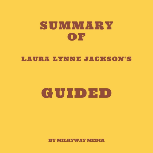 Summary of Laura Lynne Jackson's Guided
