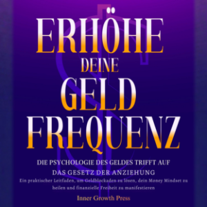 Erhöhe deine Geldfrequenz