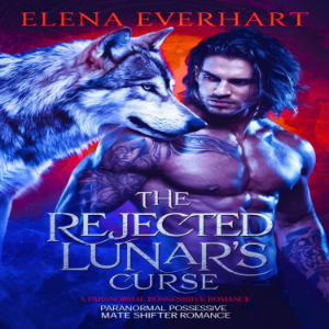The Rejected Lunar’s Curse