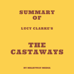 Summary of Lucy Clarke's The Castaways