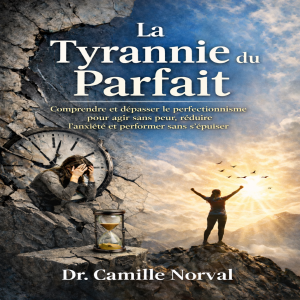 La Tyrannie du Parfait
