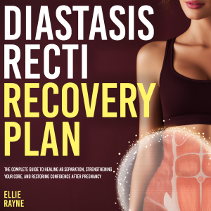 Diastasis Recti Recovery Plan
