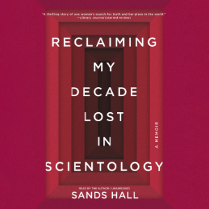 Reclaiming My Decade Lost in Scientology