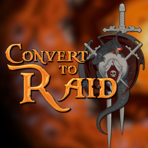 Convert to Raid: The podcast for raiders in the World of Warcraft!-logo