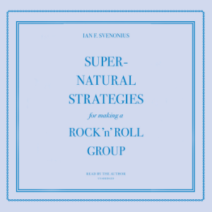 Supernatural Strategies for Making a Rock ’n’ Roll Group-logo