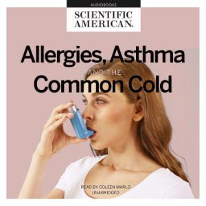 Allergies, Asthma, and the Common Cold