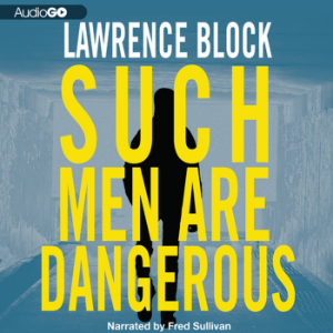 Such Men Are Dangerous