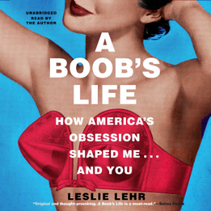 A Boob’s Life