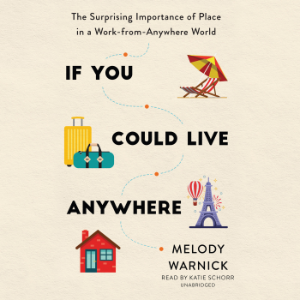 If You Could Live Anywhere