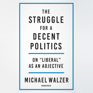 The Struggle for a Decent Politics