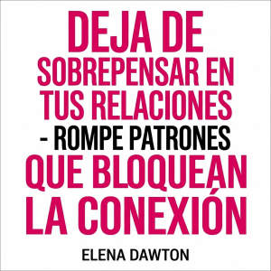 Deja de Sobrepensar en tus Relaciones - Rompe Patrones que Bloquean la Conexión: Identifica Triggers de Ansiedad, Genera Confianza y Crea Intimidad Duradera sin Autoduda Constante.