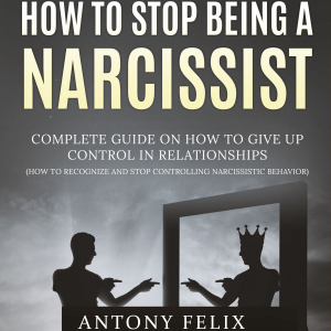 How To Stop Being A Narcissist