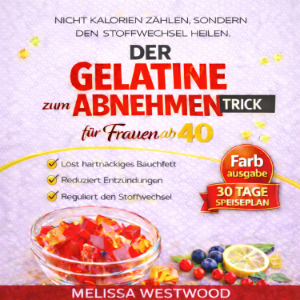 Der Gelatine-Trick zum Abnehmen für Frauen ab 40